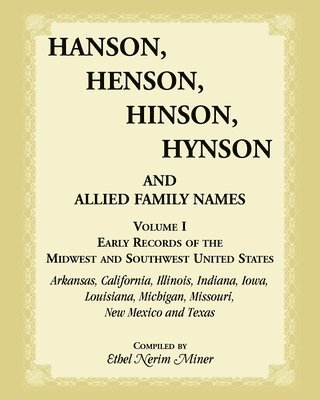 bokomslag Hanson, Henson, Hinson, Hynson, and Allied Family Names, Volume 1