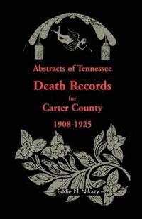 bokomslag Abstracts of Tennessee Death Records for Carter County