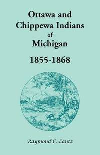 bokomslag Ottawa and Chippewa Indians of Michigan, 1855-1868