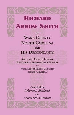 bokomslag Richard Arrow Smith of Wake County, North Carolina, and His Descendants