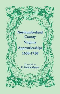 bokomslag Northumberland County, Virginia Apprenticeships, 1650-1750
