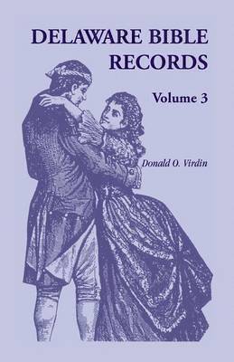 Delaware Bible Records, Volume 3 1