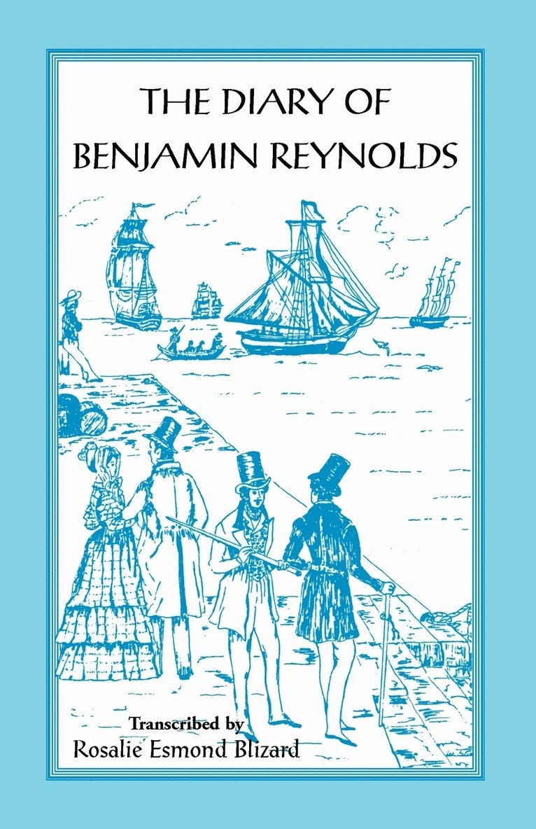 Benjamin Reynolds, Rosalie Esmond Blizard - Diary of Benjamin Reynolds, Häftad