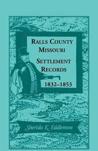 bokomslag Ralls County, Missouri, Settlement Records, 1832-1853