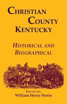 Christian County, Kentucky, Historical and Biographical