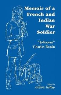 bokomslag Memoir of a French and Indian War Soldier [By] Jolicoeur Charles Bonin