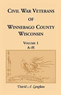 bokomslag Civil War Veterans of Winnebago County, Wisconsin