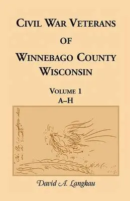 David a Langkau - Civil War Veterans of Winnebago County, Wisconsin, Häftad. Tillgänglighet: Lägg i varukorg