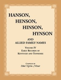 bokomslag Hanson, Henson, Hinson, Hynson, and Allied Family Names, Vol. 4
