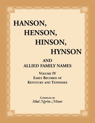 Hanson, Henson, Hinson, Hynson, and Allied Family Names, Vol. 4 1
