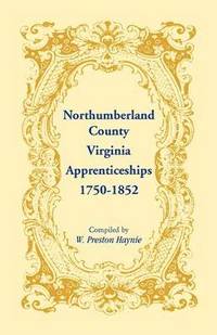 bokomslag Northumberland County, Virginia Apprenticeships, 1750-1852