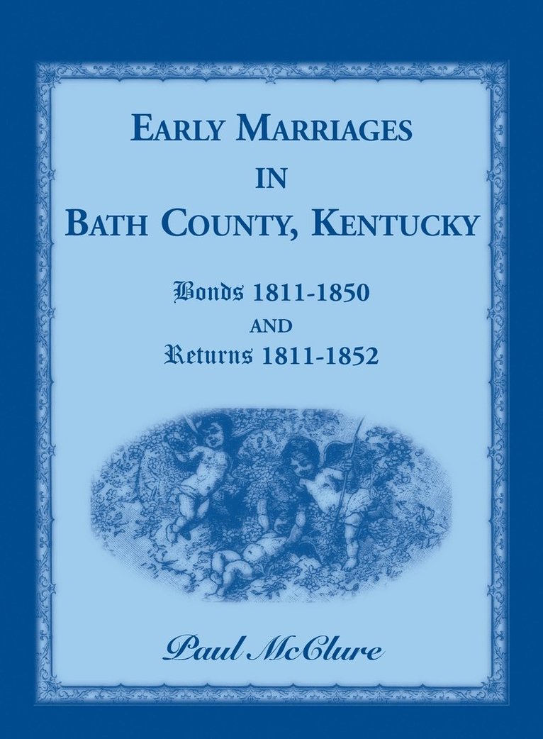 Paul McClure - Early Marriages in Bath County, Kentucky, Häftad