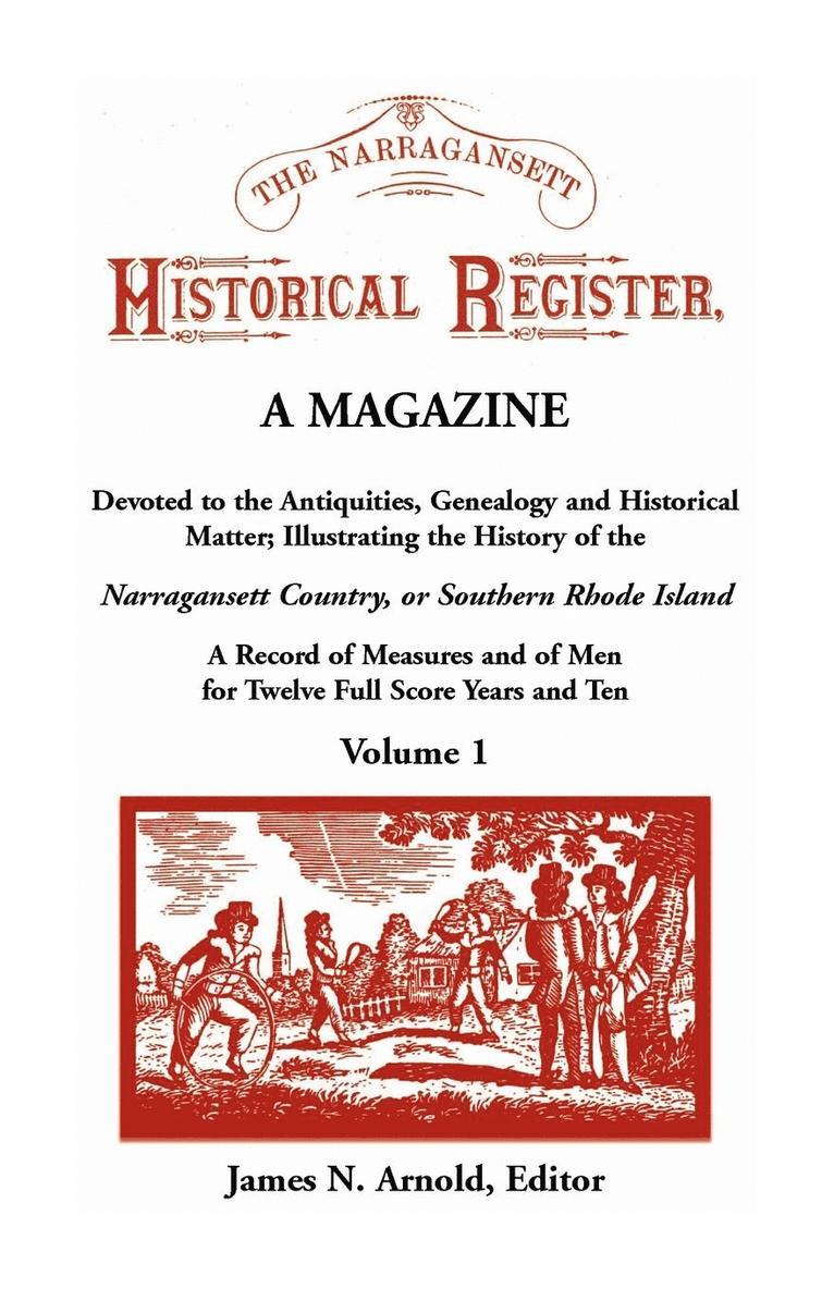 James N Arnold, James N. Arnold - Narragansett Historical Register, A Magazine Devoted to the Antiquities, Genealogy and Historical Matter Illustrating the History of the Narra-gansett Country, or Southern Rhode Island. A Record of Measures and of Men for Twelve Full Score Years and Ten, V, Häftad