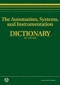 bokomslag The Automation, Systems and Instrumentation Dictionary