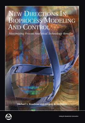 New Directions in Bioprocess Modeling and Control