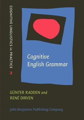Günter Radden, René Dirven † - Cognitive English Grammar, Häftad