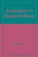 George D. Kuh - Evaluation in Student Affairs, Häftad