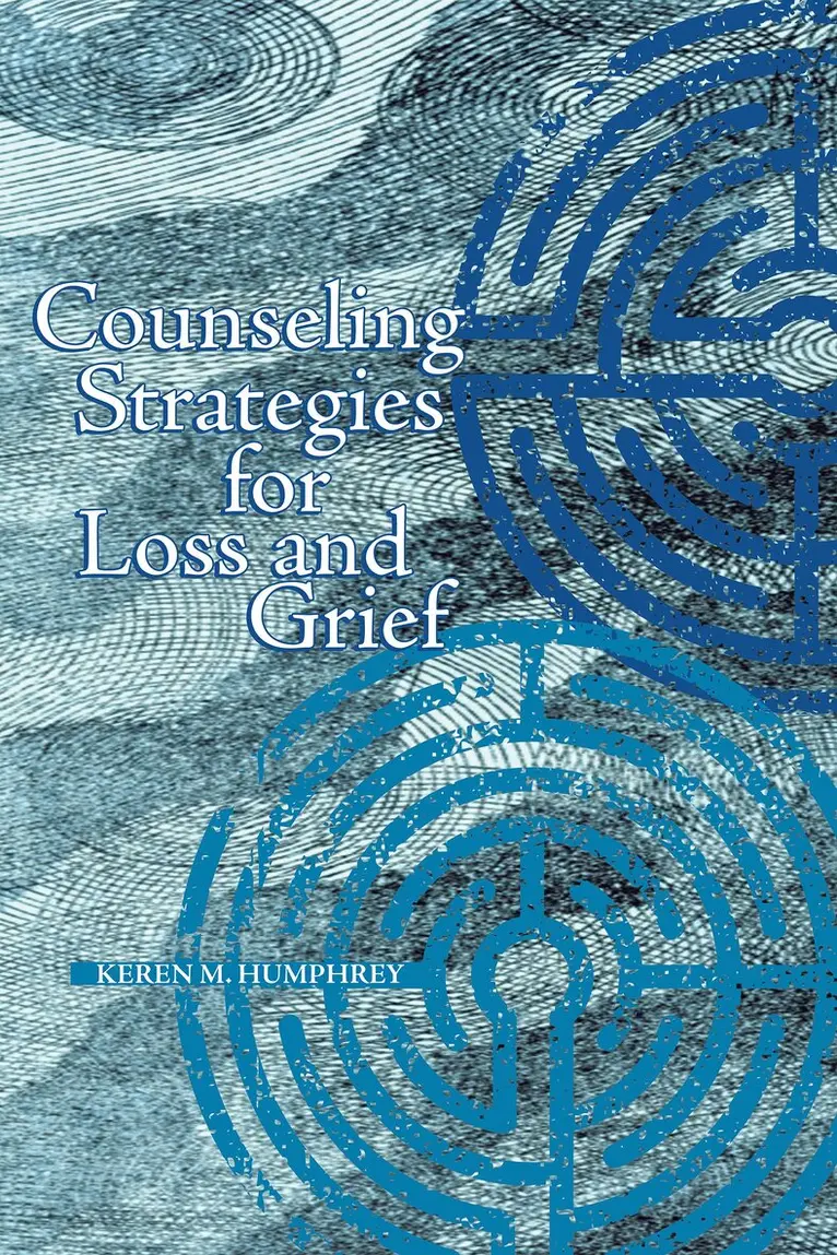 Keren M. Humphrey - Counseling Strategies for Loss and Grief, Häftad. Tillgänglighet: Lägg i varukorg