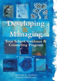bokomslag Developing and Managing Your School Guidance and Counseling Programs
