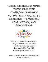 Janice Delucia-Waack - School Counselors Share Their Favorite Classroom Guidance Activities: A Guide To: A Guide To Choosing, Planning, Conducting, and Processing, Häftad. Tillgänglighet: Lägg i varukorg