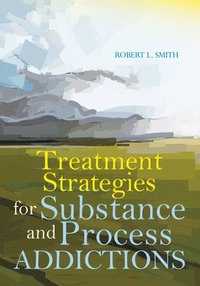 bokomslag Treatment Strategies for Substance and Process Addictions