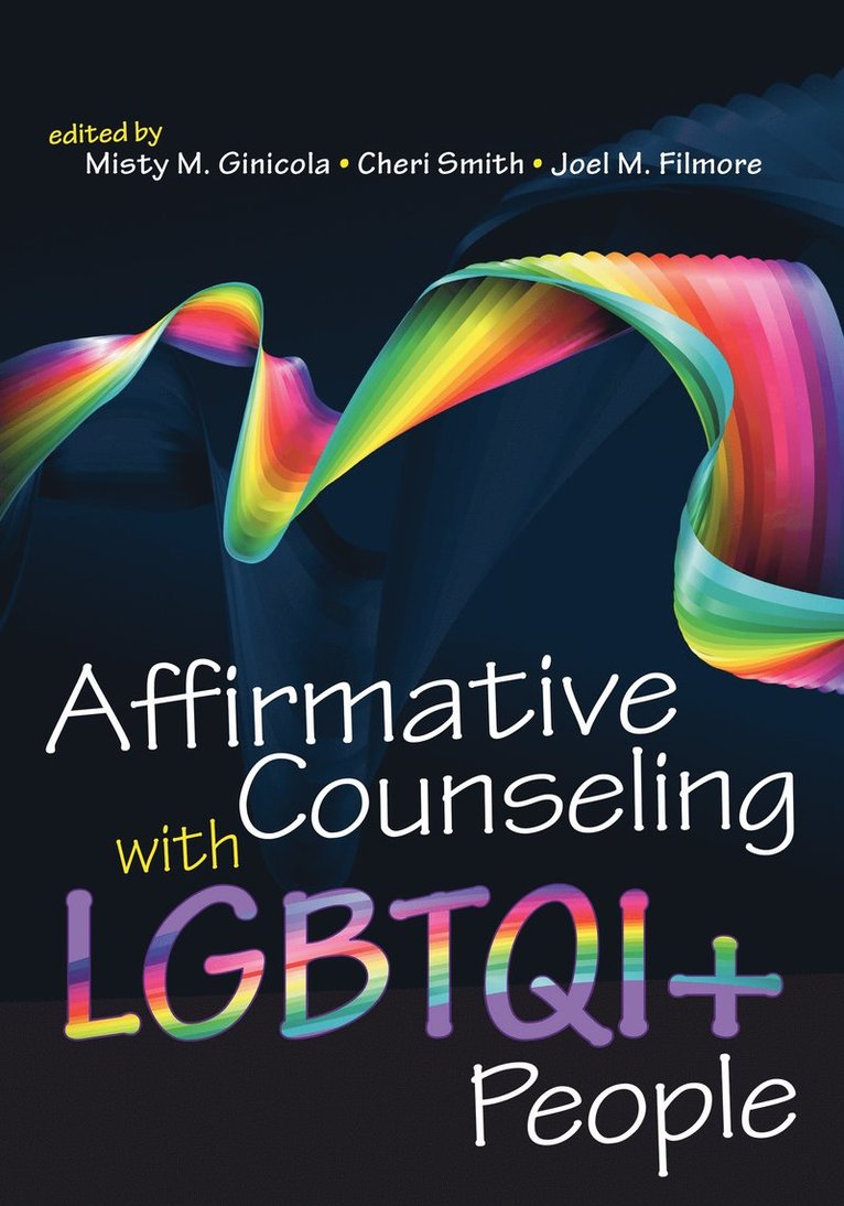 Misty M. Ginicola, Cheri Smith, Joel M. Filmore, Misty M Ginicola, Joel M Filmore - Affirmative Counseling With LGBTQI People, Häftad