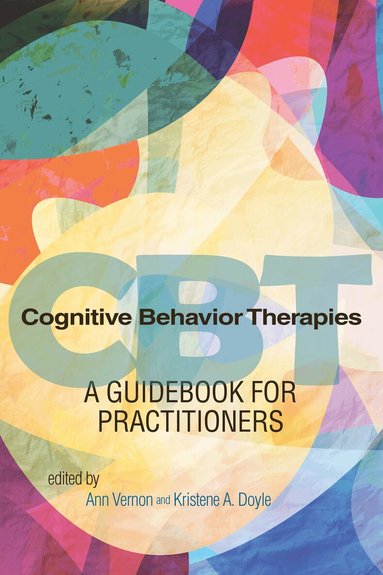 Ann Vernon, Kristene A. Doyle - Cognitive Behavior Therapies, Häftad