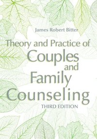 bokomslag Theory and Practice of Couples and Family Counseling