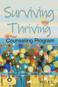 bokomslag Surviving and Thriving in Your Counseling Program