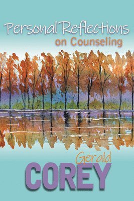 Gerald Corey - Personal Reflections on Counseling, Häftad