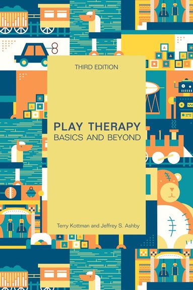 Terry Kottman, Jeffrey S. Ashby - Play Therapy, Häftad