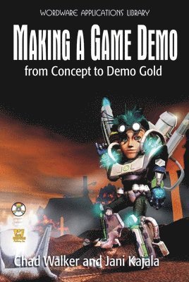 bokomslag Making a Game Demo: From Concept to Demo Gold: From Concept to Demo Gold