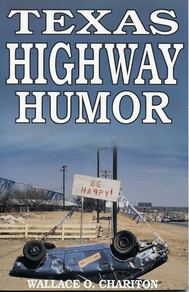 Wallace O. Chariton - Texas Highway Humor, Häftad