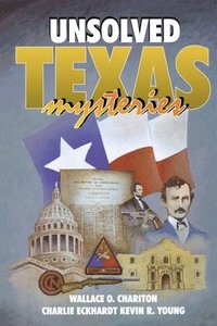 bokomslag Unsolved Texas Mysteries