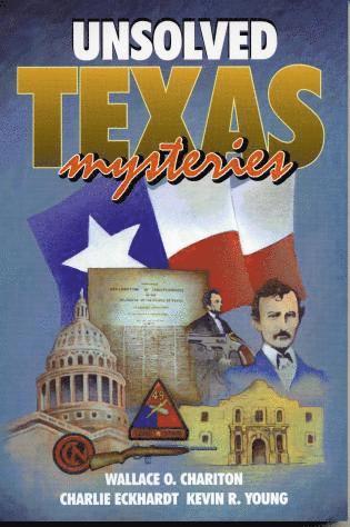 Wallace O. Chariton, Kevin Young, Charlie Eckhardt - Unsolved Texas Mysteries, Häftad