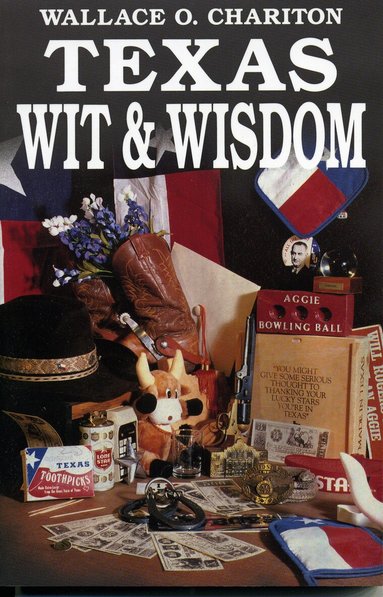 Wallace O. Chariton - Texas Wit & Wisdom, Häftad