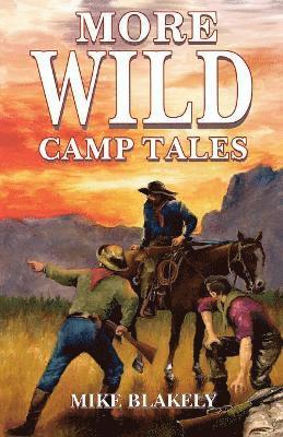 More Wild Camp Tales 1