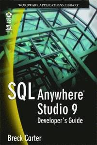 bokomslag SQL Anywhere Studio 9 Developer's Guide
