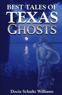 bokomslag Best Tales of Texas Ghosts