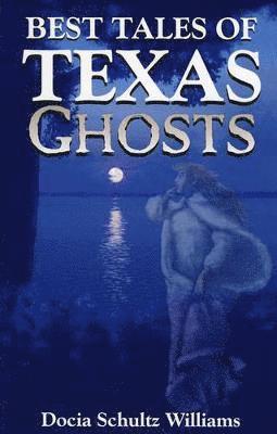 Best Tales of Texas Ghosts 1