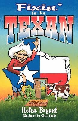 Fixin' To Be Texan 1