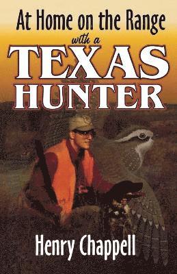 At Home On The Range with a Texas Hunter 1