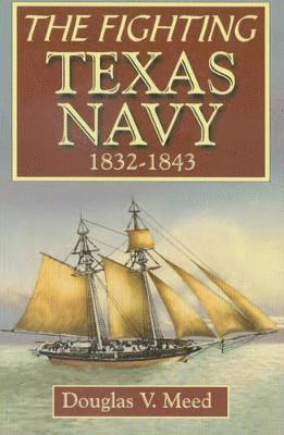 Douglas V. Meed - Fighting Texas Navy 1832-1843, Häftad