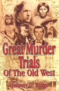 bokomslag Great Murder Trials of the Old West