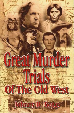 Johnny D. Boggs - Great Murder Trials of the Old West, Häftad