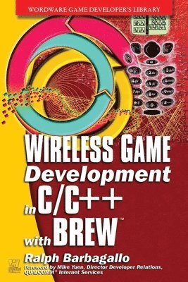 bokomslag Wireless Game Development in C/C++ with Brew [With CDROM]