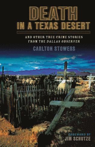 Carlton Stowers - Death in a Texas Desert, Häftad