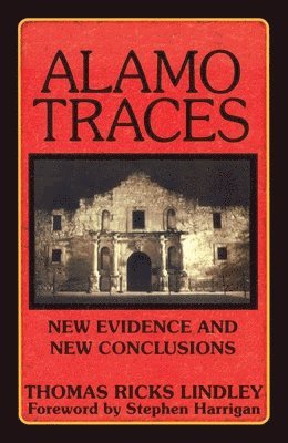 Thomas Ricks Lindley - Alamo Traces, Häftad