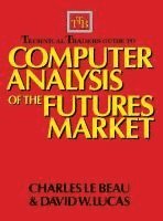 bokomslag Technical Traders Guide to Computer Analysis of the Futures Markets