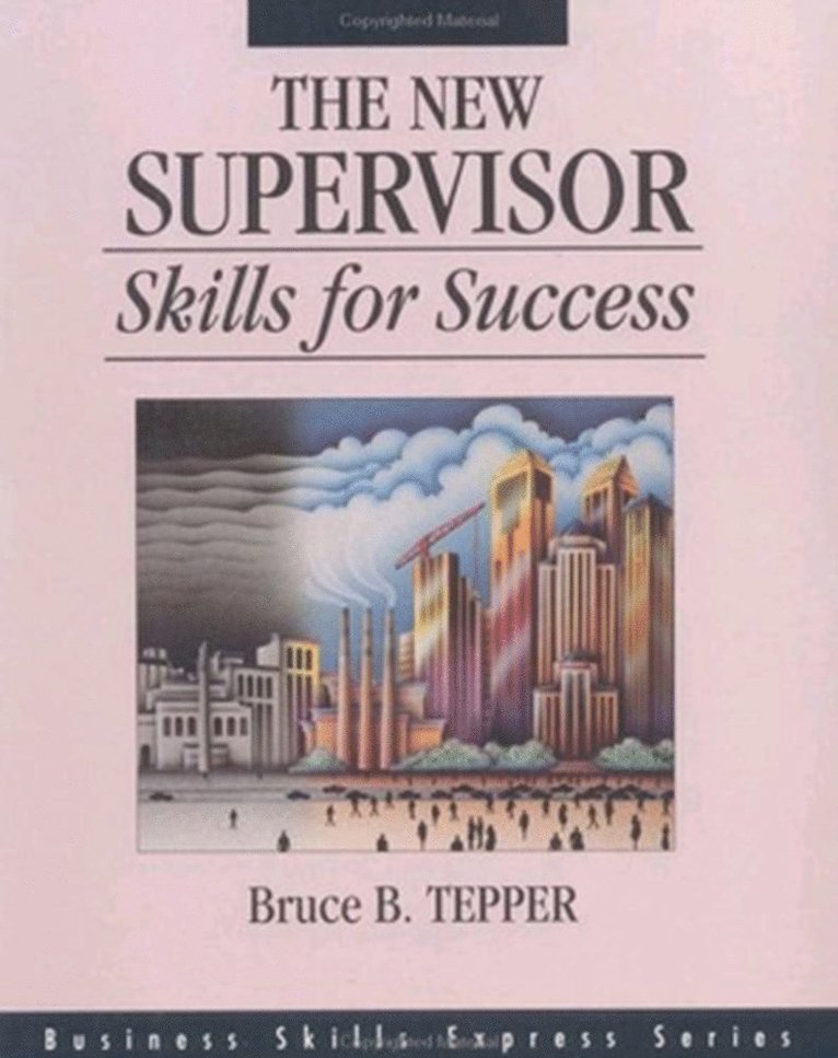 Bruce Tepper, Bruce B. Tepper, Bruce B Tepper - New Supervisor: Skills for Success, Häftad